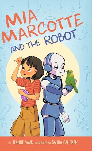 Mia Marcotte and the Robot