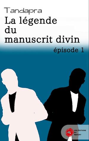 La légende du manuscrit divin