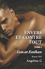 Envers et contre tout - Tom et Estéban