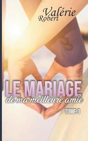 Le mariage de ma meilleure amie