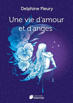 Une vie d'amour et d'anges