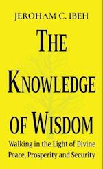 THE KNOWLEDGE OF WISDOM