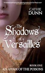 The Shadows of Versailles: A gripping mystery of innocence lost, a search for the truth, and revenge 