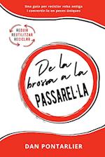 De la brossa a la Passarel·la