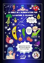 La bible de l'alimentation par la nature à colorier By Laurent Guichard