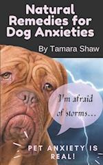 Natural Remedies for Dog Anxieties 