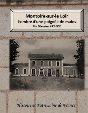 Montoire-sur-le Loir , l'ombre d'une poignée de mains