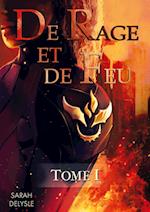 De Rage et de Feu - Tome 1