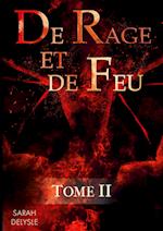 De Rage et de Feu - Tome 2