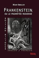 Frankenstein, ou le Promtée Moderne - Edition Bilingue - Anglais / Français