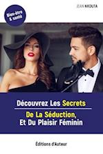 Découvrez Les Secrets De La Séduction, Et Du Plaisir Féminin