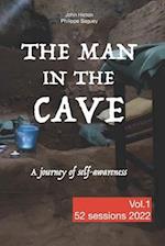 The Man in the Cave - Vol.1: A journey of self-awareness 