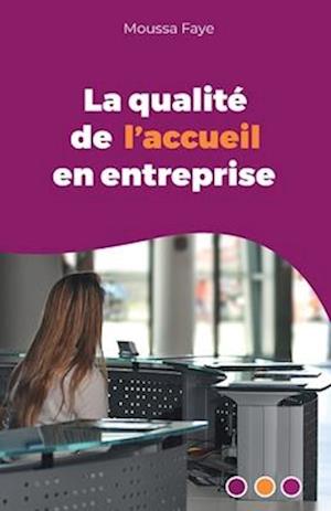 La qualité de l'accueil en entreprise