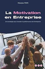 La Motivation en Entreprise