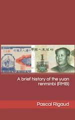 A brief history of the yuan renminbi (RMB) 