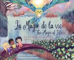 La Magie de la Vie_The Magic of Life