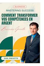 Comment Transformer Vos Compétences en Argent (Traduit)