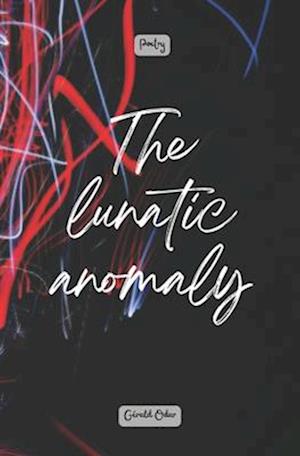 The lunatic anomaly