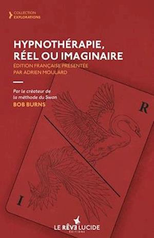 Hypnothérapie, réel ou imaginaire