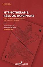 Hypnothérapie, réel ou imaginaire