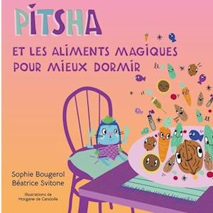 Pitsha et les aliments magiques pour mieux dormir