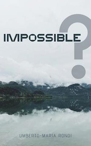 Impossible ?