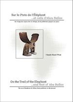 On the Trail of the Elephant : ...and that of Abu Ballas 