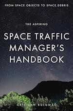 The aspiring Space Traffic Manager's Handbook