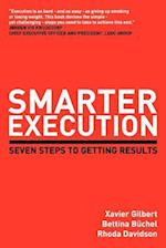 Smarter Execution : Seven steps to getting results 