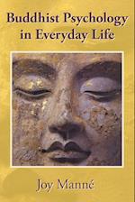 Buddhist Psychology in Everyday Life