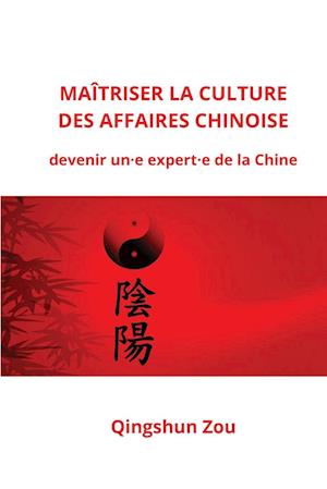 Maîtriser La Culture Des Affaires Chinoise