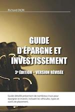 Guide d'épargne et investissement - 3e édition - Version révisée