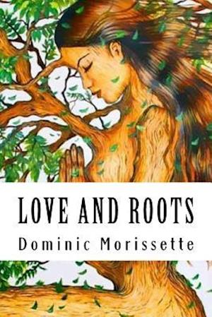 Love and Roots