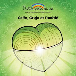 Colin, Grujo Et L'Amitie