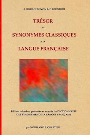 Trésor Des Synonymes Classiques de la Langue Française