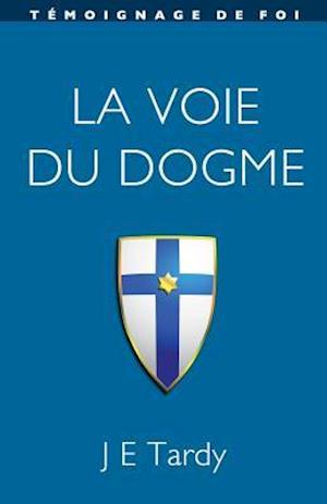 La Voie Du Dogme