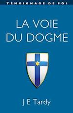 La Voie Du Dogme