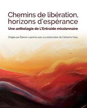 Chemins de Libération, Horizons d'Espérance