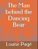 The Man behind the Dancing Bear