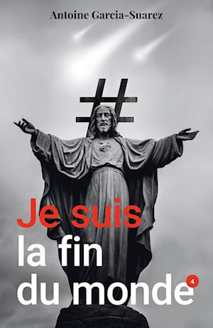 Je suis la fin du monde