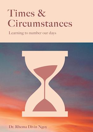 Times & circumstances