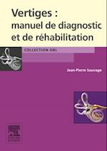 Vertiges : manuel de diagnostic et de réhabilitation