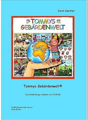 Tommys Gebärdenwelt 1 - Das Gebärdensprachbuch