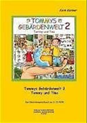 Tommys Gebärdenwelt 2 - Das Gebärdensprachbuch