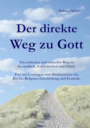 Der direkte Weg zu Gott