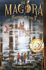 The Bridge in the Fog: Books for kids: A magical children's fantasy series. (Magora Book 3) 