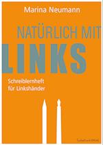 Natürlich mit links - Schreiblernheft für Linkshänder