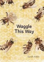Waggle This Way 