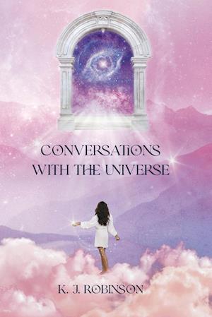 Conversations with The Universe