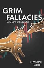 Grim Fallacies: 90% of traders fail, How to be in the 10% 